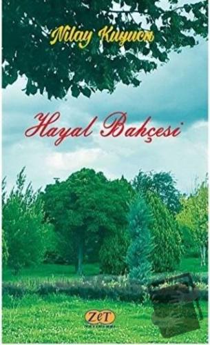 Hayal Bahçesi - Nilay Kuyucu - Zet Yayınları - Fiyatı - Yorumları - Sa