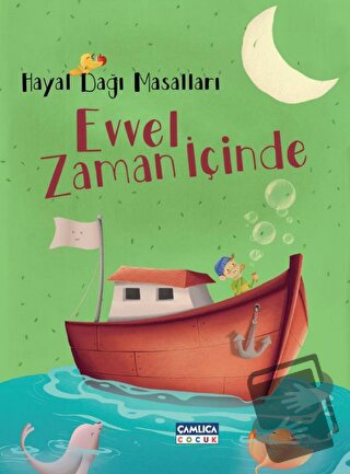 Hayal Dağı Masalları 3 – Evvel Zaman İçinde - Emine Feyza Çevik - Çaml