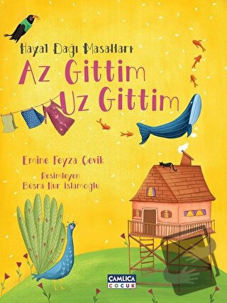 Hayal Dağı Masalları- Az Gittim Uz Gittim - Emine Feyza Çevik - Çamlıc