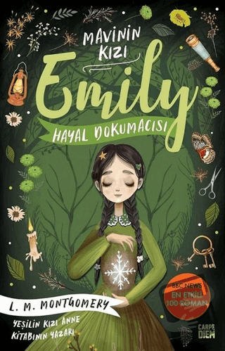 Hayal Dokumacısı - Mavinin Kızı Emily 3 - L. M. Montgomery - Carpe Die