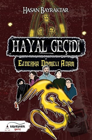 Hayal Geçidi 2 - Ejderha Dövmeli Adam - Hasan Bayraktar - Kayalıpark Ç