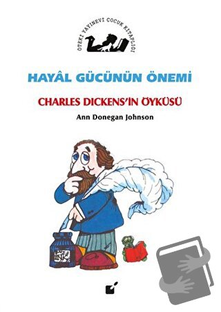 Hayal Gücünün Önemi - Charles Dickens'in Öyküsü - Ann Donegan Johnson 