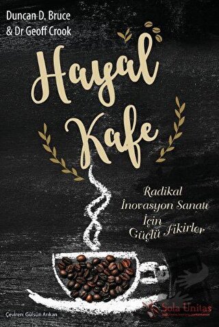 Hayal Kafe - Duncan D. Bruce - Sola Unitas - Fiyatı - Yorumları - Satı