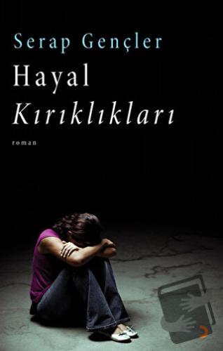 Hayal Kırıklıkları - Serap Gençler - Cinius Yayınları - Fiyatı - Yorum