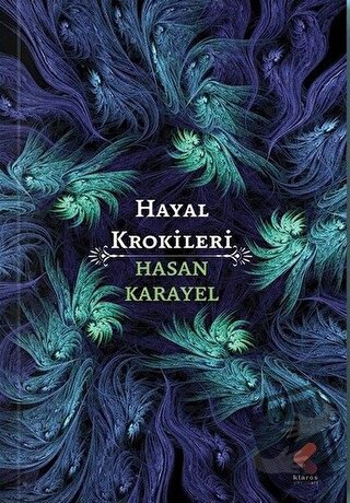 Hayal Krokileri - Hasan Karayel - Klaros Yayınları - Fiyatı - Yorumlar