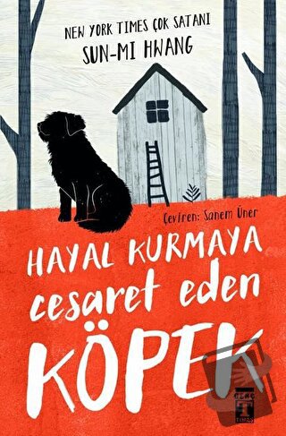 Hayal Kurmaya Cesaret Eden Köpek - Sun-mi Hwang - Genç Timaş - Fiyatı 