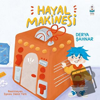 Hayal Makinesi - Derya Şahnar - Luna Çocuk Yayınları - Fiyatı - Yoruml