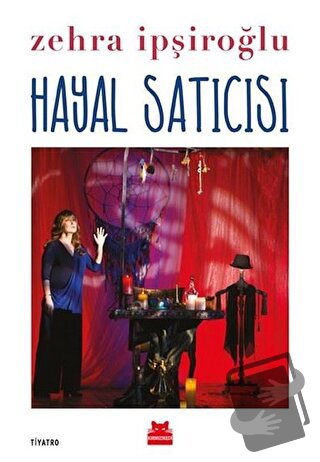 Hayal Satıcısı - Zehra İpşiroğlu - Kırmızı Kedi Yayınevi - Fiyatı - Yo