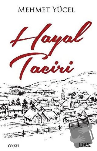 Hayal Taciri - Mehmet Yücel - Ozan Yayıncılık - Fiyatı - Yorumları - S