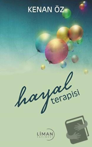 Hayal Terapisi - Kenan Öz - Liman Yayınevi - Fiyatı - Yorumları - Satı