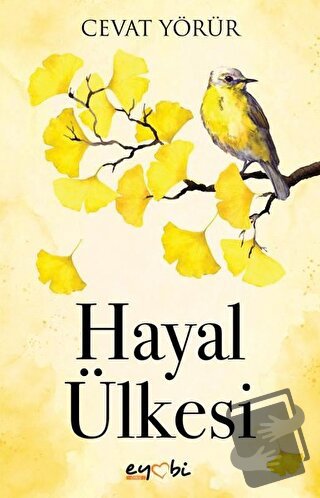 Hayal Ülkesi - Cevat Yörür - Eyobi Yayınları - Fiyatı - Yorumları - Sa