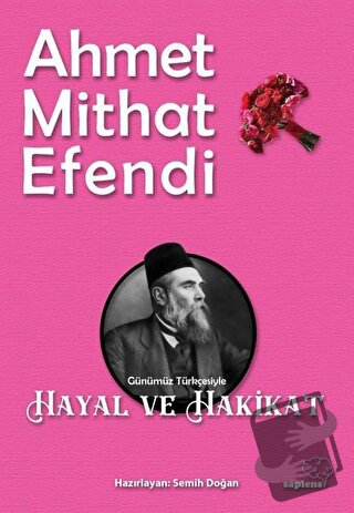 Hayal ve Hakikat - Ahmet Mithat Efendi - Sapiens Yayınları - Fiyatı - 