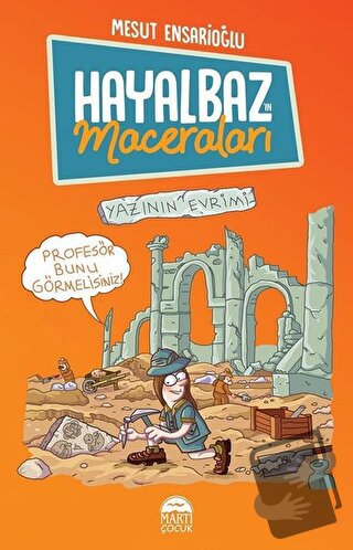 Hayalbaz’ın Maceraları 3 - Yazının Evrimi - Mesut Ensarioğlu - Martı Ç