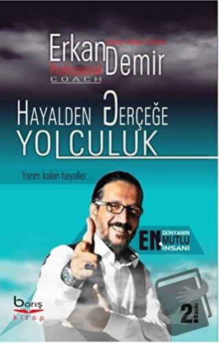 Hayalden Gerçeğe Yolculuk - Erkan Demir - Barış Kitap - Fiyatı - Yorum