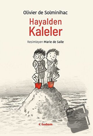 Hayalden Kaleler - Olivier de Solminihac - Tudem Yayınları - Fiyatı - 