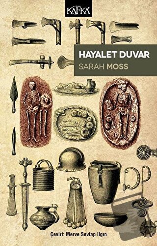 Hayalet Duvar - Sarah Moss - Kafka Kitap - Fiyatı - Yorumları - Satın 