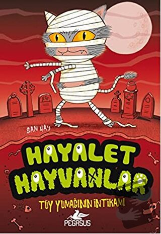 Hayalet Hayvanlar 2 - Sam Hay - Pegasus Çocuk Yayınları - Fiyatı - Yor