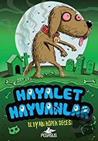 Hayalet Hayvanlar 3 - Sam Hay - Pegasus Çocuk Yayınları - Fiyatı - Yor