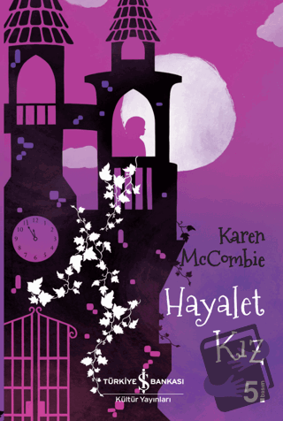 Hayalet Kız - Karen McCombie - İş Bankası Kültür Yayınları - Fiyatı - 