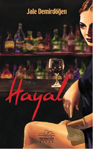 Hayal - Jale Demirdöğen - Nemesis Kitap - Fiyatı - Yorumları - Satın A