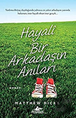 Hayali Bir Arkadaşın Anıları - Matthew Dicks - Pegasus Yayınları - Fiy