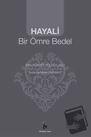 Hayali Bir Ömre Bedel - Suzanne Marie Usanmaz - DH Basın Yayın - Fiyat