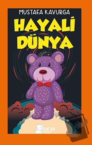 Hayali Dünya - Mustafa Kavurga - Parya Kitap - Fiyatı - Yorumları - Sa