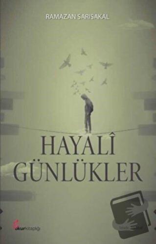 Hayali Günlükler - Ramazan Sarısakal - Okur Kitaplığı - Fiyatı - Yorum