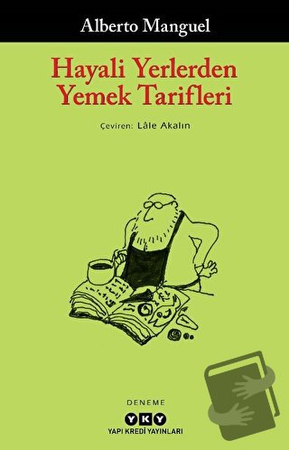 Hayali Yerlerden Yemek Tarifleri - Alberto Manguel - Yapı Kredi Yayınl