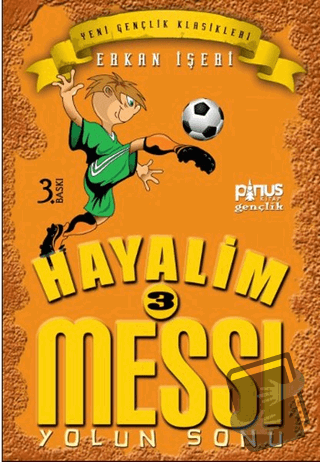 Hayalim Messi 3 - Yolun Sonu - Erkan İşeri - Pinus Kitap - Fiyatı - Yo