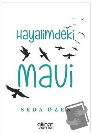 Hayalimdeki Mavi - Seda Özen - Gülnar Yayınları - Fiyatı - Yorumları -