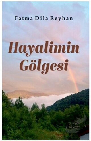 Hayalimin Gölgesi - Fatma Dila Reyhan - Kuytu Yayınları - Fiyatı - Yor