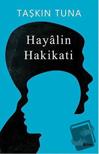 Hayalin Hakikati - Taşkın Tuna - Şule Yayınları - Fiyatı - Yorumları -