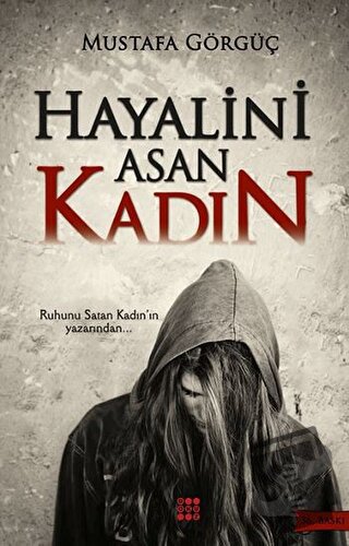 Hayalini Asan Kadın - Mustafa Görgüç - Dokuz Yayınları - Fiyatı - Yoru