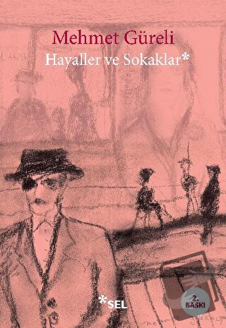 Hayaller ve Sokaklar - Mehmet Güreli - Sel Yayıncılık - Fiyatı - Yorum