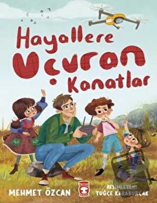 Hayallere Uçuran Kanatlar - Mehmet Özcan - Timaş Çocuk - Fiyatı - Yoru