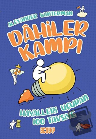 Hayalleri Uçuran 100 Tavsiye - Dahiler Kampı - Alexander Winterman - A