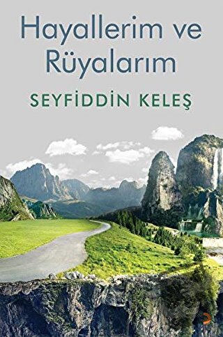 Hayallerim ve Rüyalarım - Seyfiddin Keleş - Cinius Yayınları - Fiyatı 