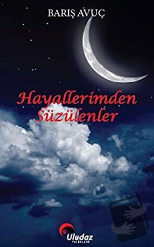 Hayallerimden Süzülenler - Barış Avuç - Uludaz Yayınları - Fiyatı - Yo