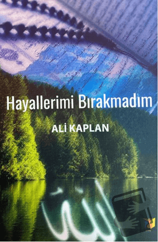 Hayallerimi Bırakmadım - Ali Kaptan - Ateş Yayınları - Fiyatı - Yoruml