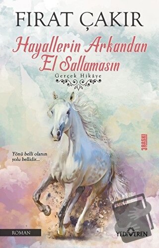 Hayallerin Arkandan El Sallamasın - Fırat Çakır - Yediveren Yayınları 