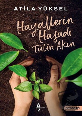 Hayallerin Hasadı - Tülin Akın - Atila Yüksel - A7 Kitap - Fiyatı - Yo