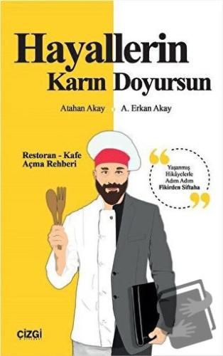 Hayallerin Karın Doyursun - A. Erkan Akay - Çizgi Kitabevi Yayınları -