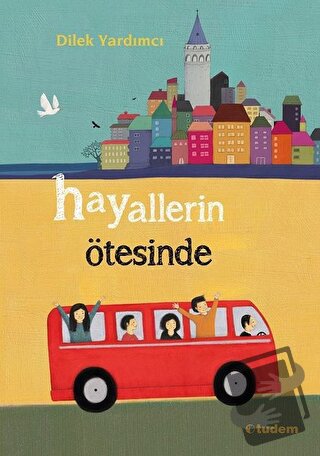 Hayallerin Ötesinde - Dilek Yardımcı - Tudem Yayınları - Fiyatı - Yoru