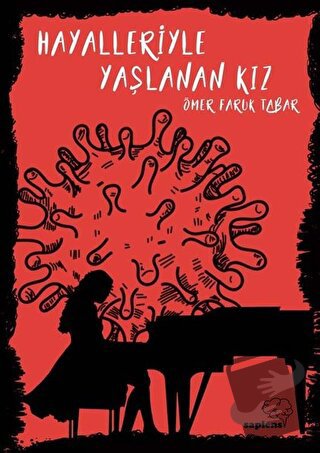 Hayalleriyle Yaşlanan Kız - Ömer Faruk Tabar - Sapiens Yayınları - Fiy