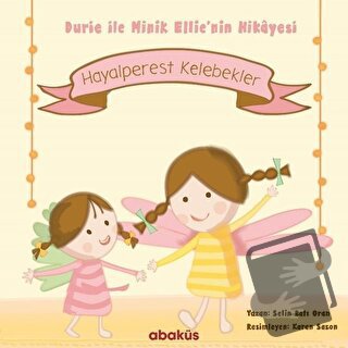 Hayalperest Kelebekler - Durie ile Minik Ellie'nin Hikayesi - Selin Ba