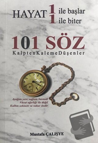 Hayat 1 İle Başlar 1 İle Biter - 101 Söz - Mustafa Çalışye - Yazarın K