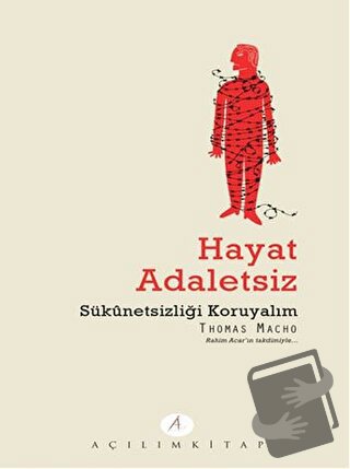 Hayat Adaletsiz - Thomas Macho - Açılım Kitap - Fiyatı - Yorumları - S