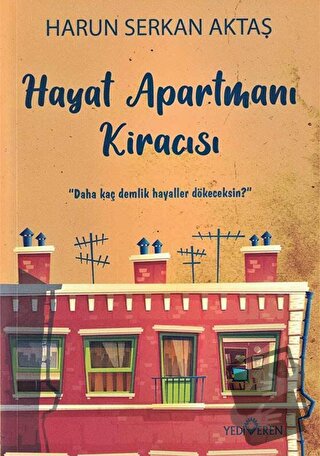 Hayat Apartmanı Kiracısı - Harun Serkan Aktaş - Yediveren Yayınları - 