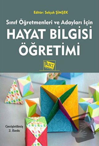 Hayat Bilgisi Öğretimi - Kolektif - Anı Yayıncılık - Fiyatı - Yorumlar